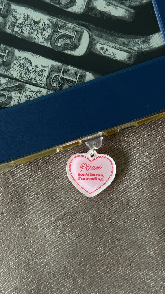 Please Don't Kacau E-Reader Charm