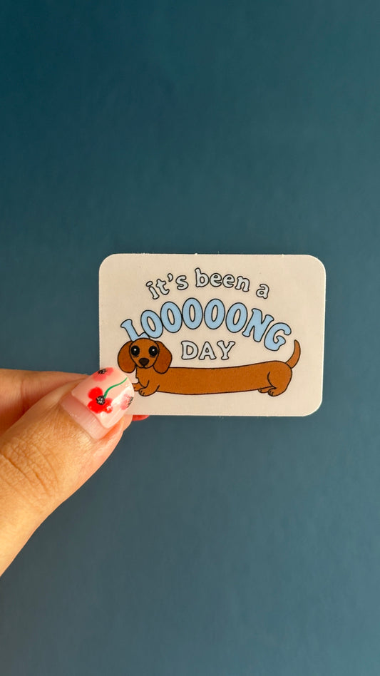 It's Been a Long Day Sticker